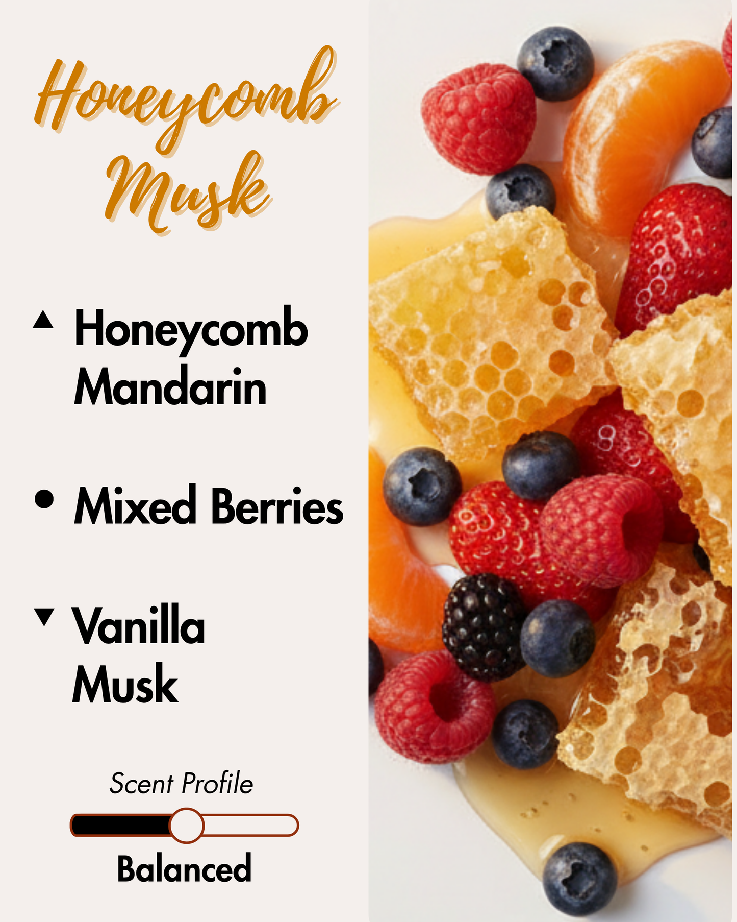 Graphic displaying Harlequin Candles Honeycomb Musk fragrance notes. Top notes: Honeycomb, Mandarin. Middle note: Mixed Berries. Base notes: Vanilla, Musk. Scent profile is rated as Balanced. The image shows stacked honeycombs with fresh berries and an orange slice, conveying a sweet and warm aroma.