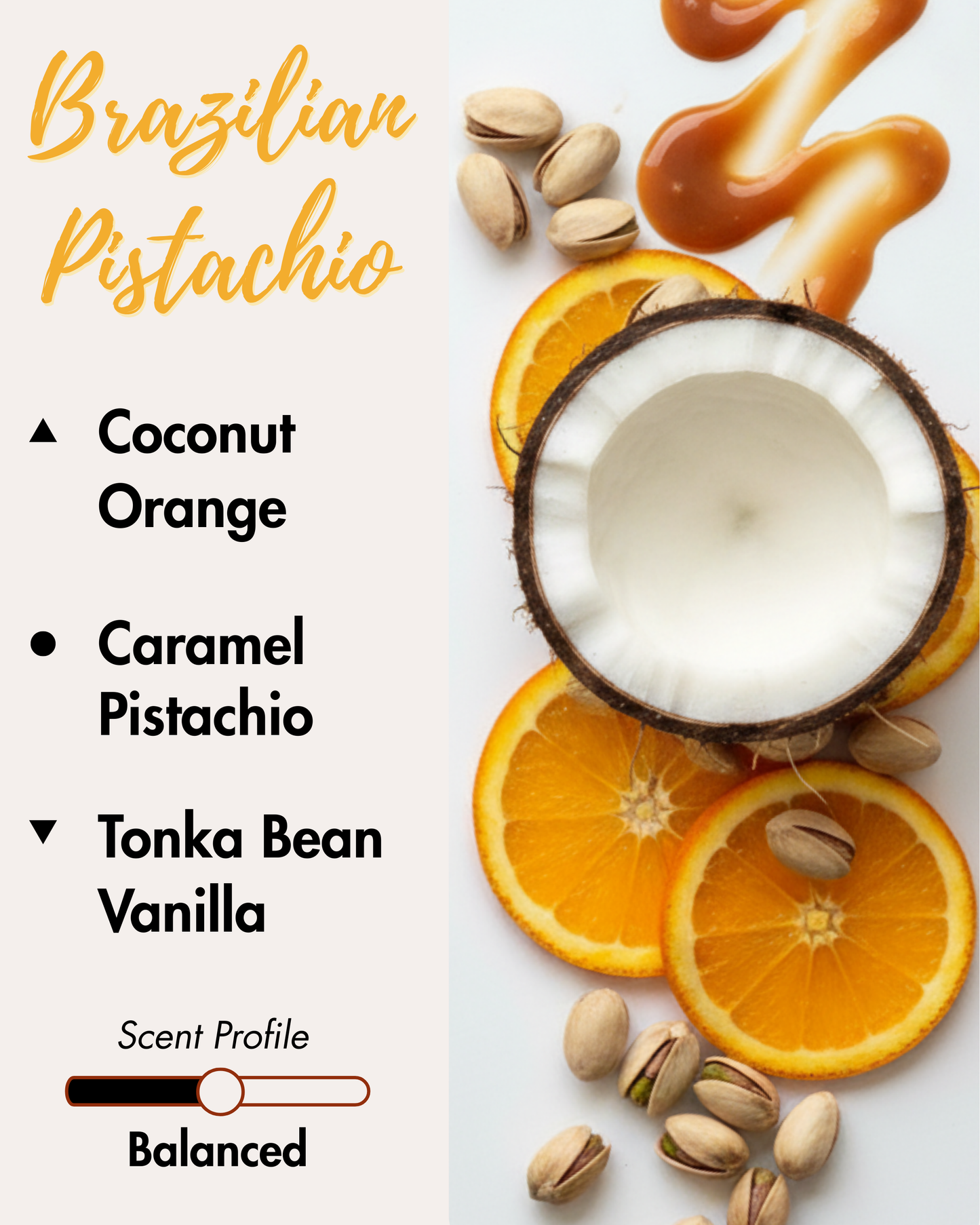 Graphic displaying Harlequin Candles Tropical Tush fragrance notes, inspired by popular Brazilian bum creams. Top notes: Cream, Coconut, Orange. Middle notes: Caramel, Pistachio. Base notes: Tonka Bean, Sandalwood, Vanilla Bean. Scent profile is rated as Balanced.